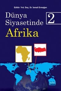 Dünya Siyasetinde Afrika 2 İsmail Ermağan Nobel Akademik Yayıncılık