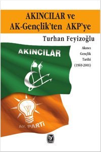 Akıncılar ve AK-Gençlik'ten AKP'ye Turhan Feyizoğlu Tekin Yayınevi