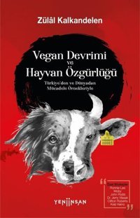Vegan Devrimi ve Hayvan Özgürlüğü Zülal Kalkandelen Yeni İnsan Yayınevi