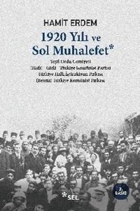 1920 Yılı ve Sol Muhalefet Hamit Erdem Sel Yayıncılık
