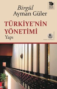Türkiye'nin Yönetimi - Yapı Birgül Ayman Güler İmge Kitabevi