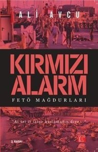 Kırmızı Alarm-Fetö Mağdurları Ali Avcu Toplumsal Kitap