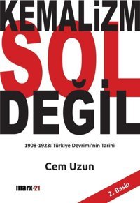 Kemalizm Sol Değil Cem Uzun Marx21 Yayınları