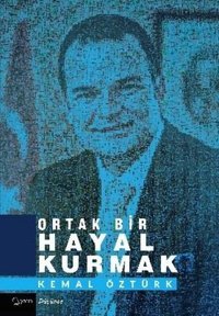 Ortak Bir Hayal Kurmak Kemal Öztürk Yarın Yayınları