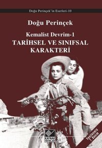 Kemalist Devrim 1 - Tarihsel ve Sınıfsal Karakteri Doğu Perinçek Kaynak Yayınları