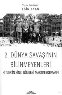 2. Dünya Savaşı'nın Bilinmeyenleri Esin Akan Kastaş Yayınları