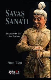 Savaş Sanatı - Dünyadaki En Eski Askeri İnceleme Sun Tzu Fark Yayınları