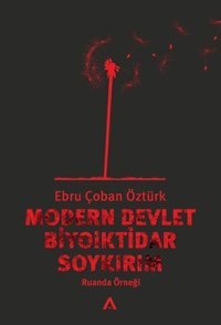 Modern Devlet Biyoiktidar ve Soykır Ebru Çoban Öztürk Adres