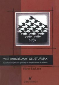 Yeni Paradigmayı Oluşturmak Fikret Başkaya Öteki Yayınevi