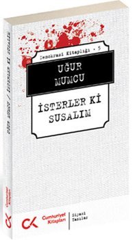 İsterler Ki Susalım Uğur Mumcu Cumhuriyet Kitapları