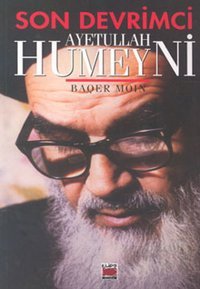 Son Devrimci-Ayetullah Humeyni Baqer Moin Elips Kitapları