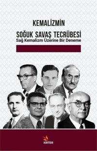 Kemalizmin Soğuk Savaş Tecrübesi-Sağ Kemalizm Üzerinde Bir Deneme İhsan Ömer Atagenç Kriter
