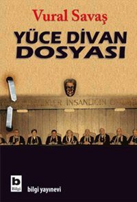 Yüce Divan Dosyası Vural Savaş Bilgi Yayınevi