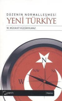 Düzenin Normalleşmesi - Yeni Türkiye Yarın Yayınları