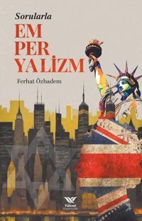 Sorularla Emperyalizm Ferhat Özbadem Yüksel Yayıncılık
