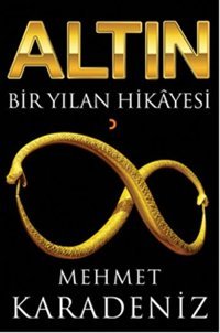 Altın - Bir Yılan Hikayesi Mehmet Karadeniz Cinius