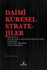 Daimi Küresel Stratejiler Ali Arslan İskenderiye Yayınları