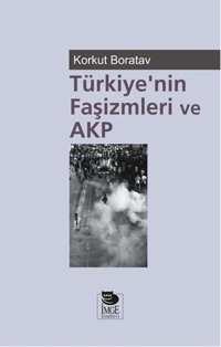 Türkiye'nin Faşizmleri ve AKP Korkut Boratav İmge Kitabevi