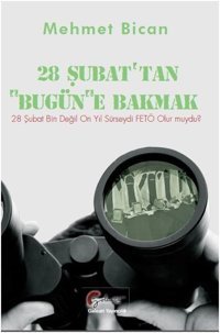 28 Şubat'tan Bugüne Bakmak Mehmet Bican Galeati