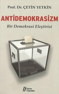 Antidemokrasizm Çetin Yetkin Gürer Yayınları