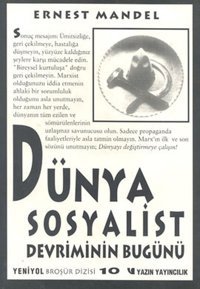 Dünya Sosyalist Devriminin Bugünü Sektarizme Karşı Devrimci Marksizm Ernest Mandel Yazın Yayınları