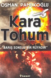 Kara Tohum-Barış Sonsuz Bir Rüyadır Osman Pamukoğlu İnkılap Kitabevi