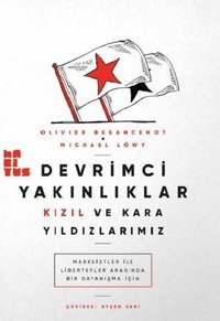 Devrimci Yakınlıklar: Kızıl ve Kara Yıldızlarımız Michael Löwy Habitus Kitap
