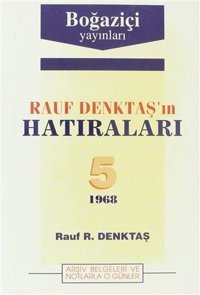 Rauf Denktaş'ın Hatıraları 5. Cilt Rauf Denktaş Boğaziçi Yayınları