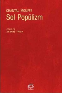 Sol Popülizm Chantal Mouffe İletişim Yayınları