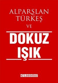 Alparslan Türkeş ve Dokuz Işık Bilgeoğuz Yayınları