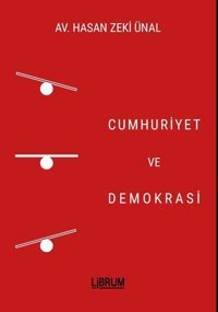 Cumhuriyet ve Demokrasi Hasan Zeki Ünal Librum Kitap