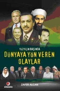 Yüzyılın Başında Dünyaya Yön Veren Olaylar Zafer Alcan Sinemis Yayınları