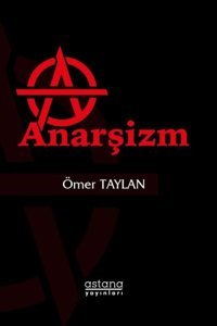 Anarşizm Ömer Taylan Astana Yayınları