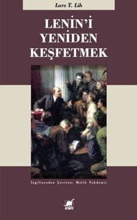 Lenini Yeniden Keşfetmek Lars T. Lih Ayrıntı Yayınları