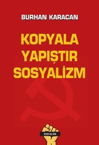 Kopyala Yapıştır Sosyalizm Burhan Karacan Tunç Yayıncılık