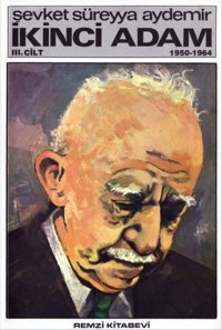 İkinci Adam Cilt: 3 1950-1964 Şevket Süreyya Aydemir Remzi Kitabevi