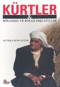 Kürtler & Bölgesel ve Bölge Dışı Güçler Ali Rıza Şeyh Attar Ağaç Yayınları
