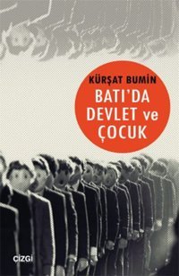 Batı'da Devlet ve Çocuk Kürşat Bumin Çizgi Kitabevi