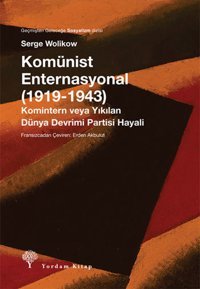 Komünist Enternasyonal 1919-1943 Serge Wolikow Yordam Kitap