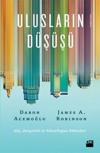 Ulusların Düşüşü Daron Acemoğlu, James Robinson Doğan Kitap