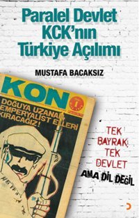 Paralel Devlet KCK'nın Türkiye Açılımı Mustafa Bacaksız Cinius