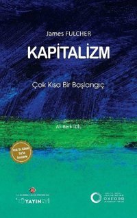 Kapitalizm: Çok Kısa Bir Başlangıç James Fulcher İstanbul Kültür Üniversitesi
