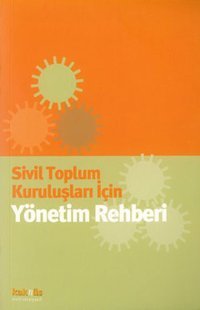 Sivil Toplum Kuruluşları İçin Yönetim Rehberi Kolektif Kaknüs Yayınları