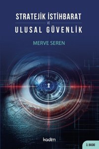 Stratejik İstihbarat ve Ulusal Güvenlik Merve Seren Kadim