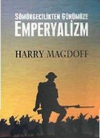 Sömürgecilikten Günümüze Emperyalizm Harry Magdoff Kalkedon