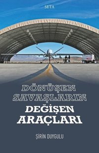 Dönüşen Savaşların Değişen Araçları Şirin Duygulu Seta Yayınları