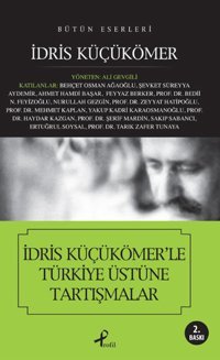 İdris Küçükömer'le Türkiye Üstüne Tartışmalar İdris Küçükömer Profil Kitap