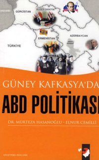 Güney Kafkasya'da ABD Politikası IQ Kültür Sanat Yayıncılık