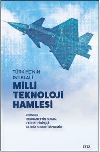 Türkiye'nin İstiklali Milli Teknoloji Hamlesi Kolektif Seta Yayınları