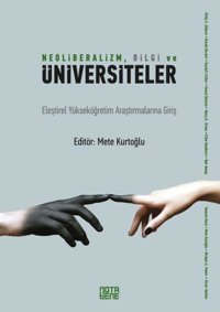 NeoliberalizmBilgi ve Üniversiteler Kolektif Nota Bene Yayınları